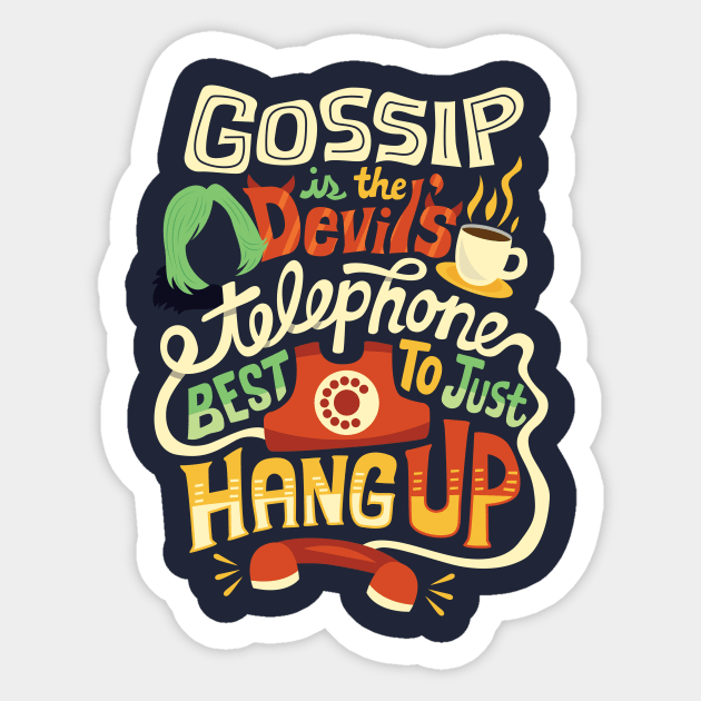 Gossip is the devil's telephone Sticker by risarodil